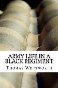 Army Life in a Black Regiment