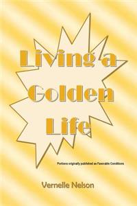 Living a Golden Life