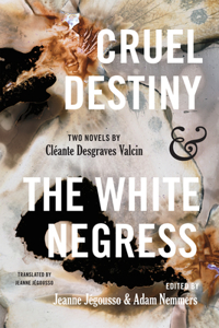 Cruel Destiny and the White Negress