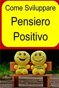 Come Sviluppare Pensiero Positivo