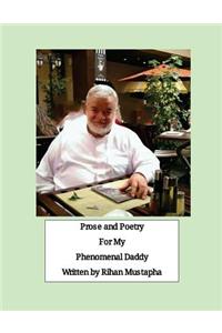 Prose and Poetry for My Phenomenal Daddy