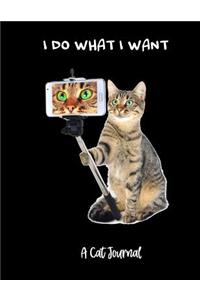 I Do What I Want A Cat Journal