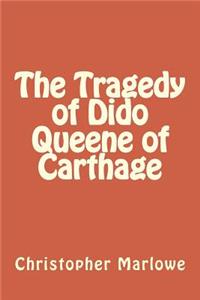 The Tragedy of Dido Queene of Carthage