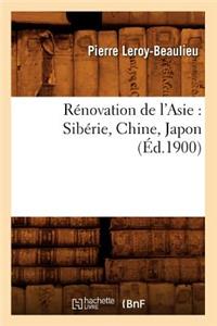 Rénovation de l'Asie: Sibérie, Chine, Japon (Éd.1900)