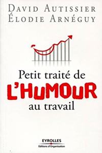 Petit traité de l'humour au travail