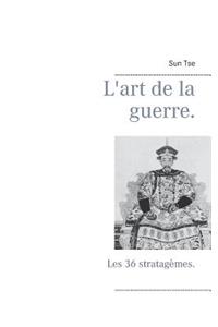 L'art de la guerre.