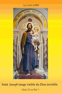 Saint Joseph image visible du Dieu invisible