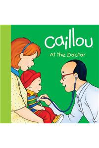 Caillou: At the Doctor