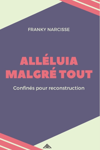 Alléluia Malgré Tout