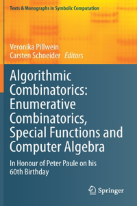 Algorithmic Combinatorics: Enumerative Combinatorics, Special Functions and Computer Algebra