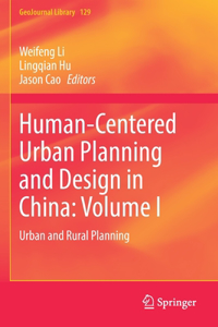 Human-Centered Urban Planning and Design in China: Volume I