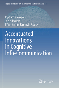 Accentuated Innovations in Cognitive Info-Communication