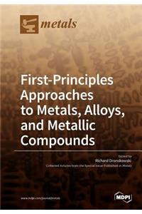 First-Principles Approaches to Metals, Alloys, and Metallic Compounds