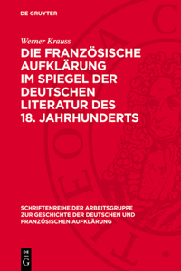 französische Aufklärung im Spiegel der deutschen Literatur des 18. Jahrhunderts