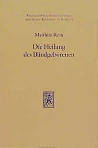 Die Heilung des Blindgeborenen (Joh 9)