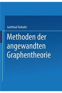 Methoden Der Angewandten Graphentheorie