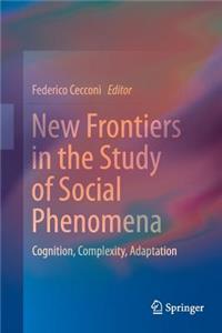 New Frontiers in the Study of Social Phenomena