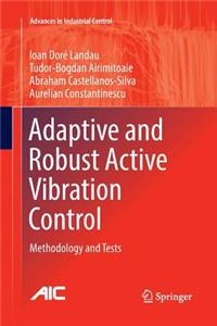 Adaptive and Robust Active Vibration Control