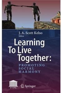 Learning to Live Together: Promoting Social Harmony