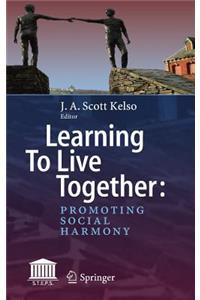 Learning To Live Together: Promoting Social Harmony