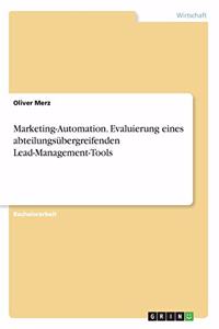 Marketing-Automation. Evaluierung eines abteilungsübergreifenden Lead-Management-Tools