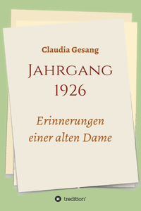 Jahrgang 1926 - Erinnerungen einer alten Dame