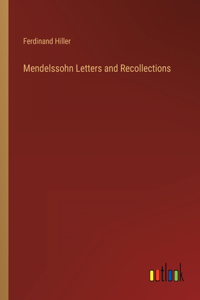 Mendelssohn Letters and Recollections