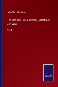 Life and Times of Carey, Marshman, and Ward