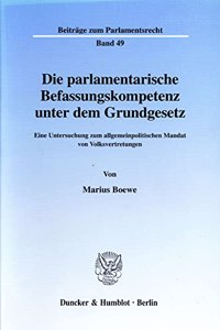 Die Parlamentarische Befassungskompetenz Unter Dem Grundgesetz
