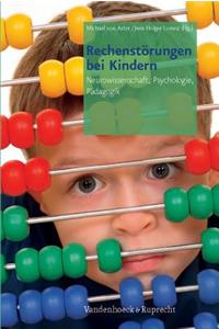 Rechenstorungen Bei Kindern: Neurowissenschaft, Psychologie, Padagogik