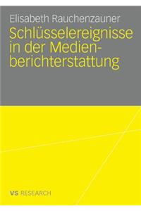 Schlüsselereignisse in Der Medienberichterstattung