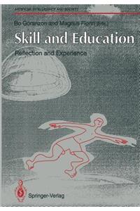 Skill and Education: Reflection and Experience