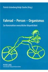 Fahrrad - Person - Organismus