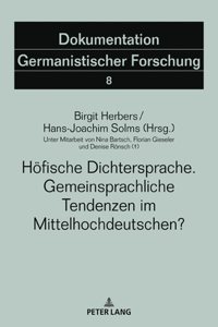 Hoefische Dichtersprache. Gemeinsprachliche Tendenzen Im Mittelhochdeutschen?