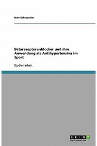 Betarezeptorenblocker und ihre Anwendung als Antihypertensiva im Sport