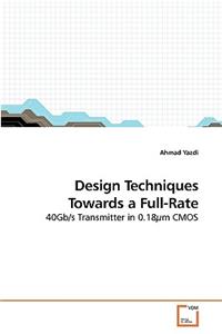 Design Techniques Towards a Full-Rate