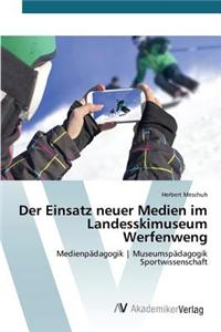 Einsatz neuer Medien im Landesskimuseum Werfenweng