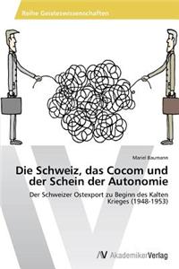 Schweiz, das Cocom und der Schein der Autonomie