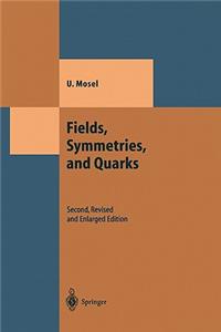 Fields, Symmetries, and Quarks