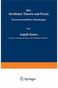 Aus Forstlicher Theorie Und PRAXIS