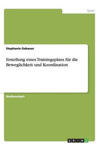 Erstellung eines Trainingsplans für die Beweglichkeit und Koordination