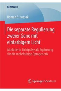 Die Separate Regulierung Zweier Gene Mit Einfarbigem Licht