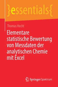 Elementare Statistische Bewertung Von Messdaten Der Analytischen Chemie Mit Excel