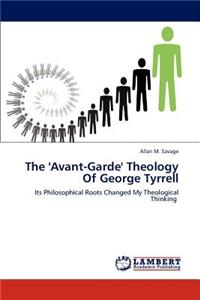 'Avant-Garde' Theology Of George Tyrrell