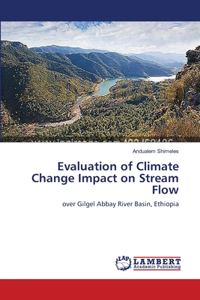 Evaluation of Climate Change Impact on Stream Flow