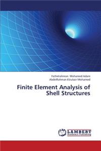 Finite Element Analysis of Shell Structures
