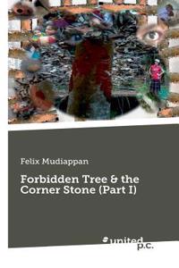 Forbidden Tree & the Corner Stone (Part I)