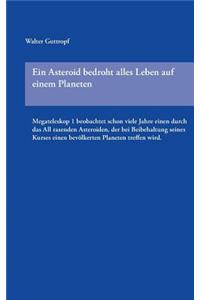 Ein Asteroid bedroht alles Leben auf einem Planeten