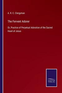 The Fervent Adorer