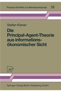 Die Principal-Agent-Theorie Aus Informationsökonomischer Sicht